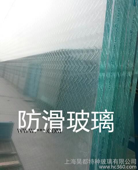 直銷玻璃防滑超白玻璃防滑夾層玻璃防滑