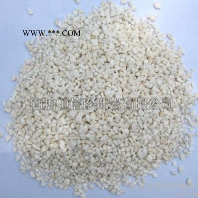 供應(yīng)恒信膨脹珍珠巖，珍珠巖散料，膨脹珍珠巖散料